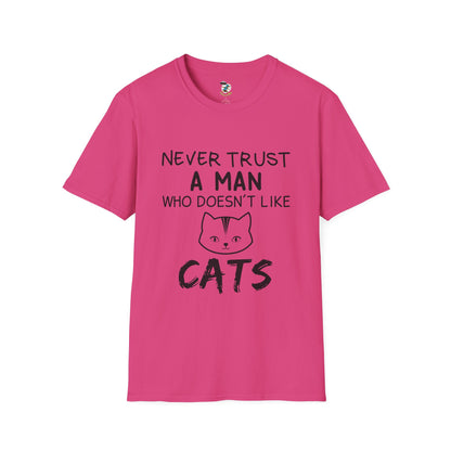 Cat Lover T-Shirt - 'never trust a man who doesn't like cats'