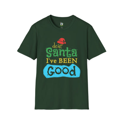 Dear Santa I've Been Good T-Shirt