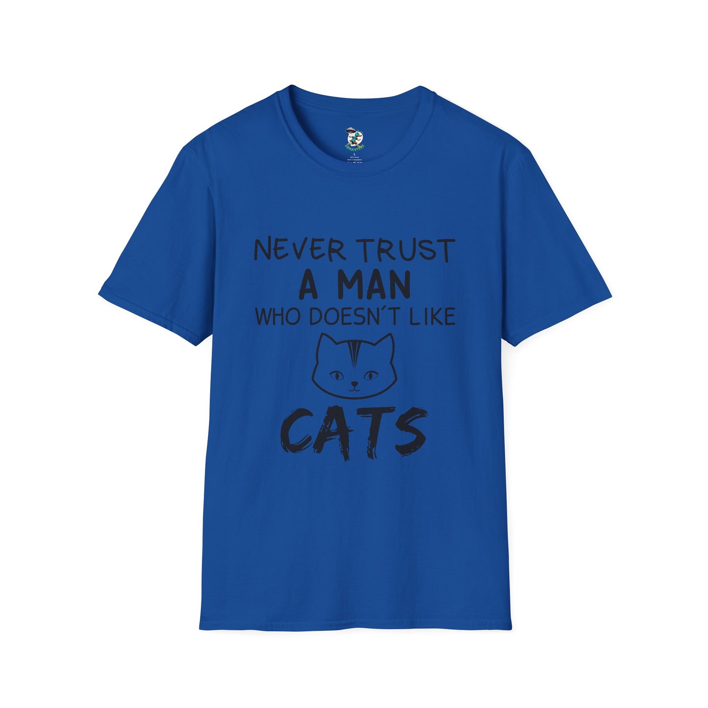 Cat Lover T-Shirt - 'never trust a man who doesn't like cats'