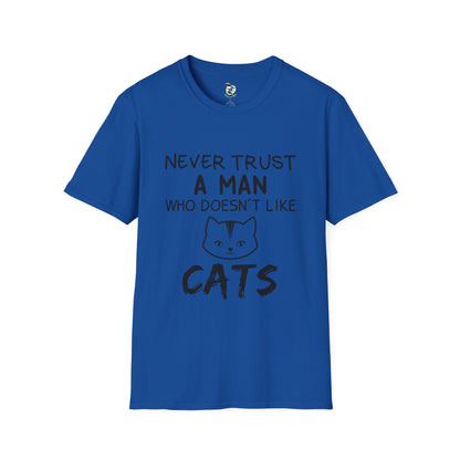 Cat Lover T-Shirt - 'never trust a man who doesn't like cats'