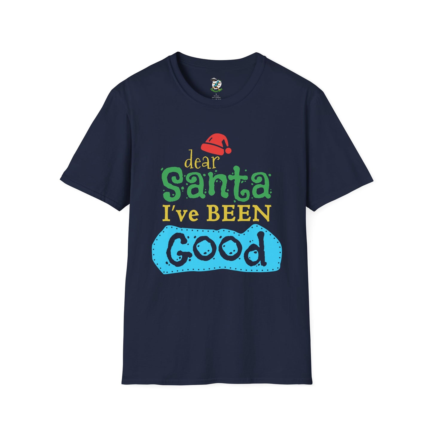 Dear Santa I've Been Good T-Shirt