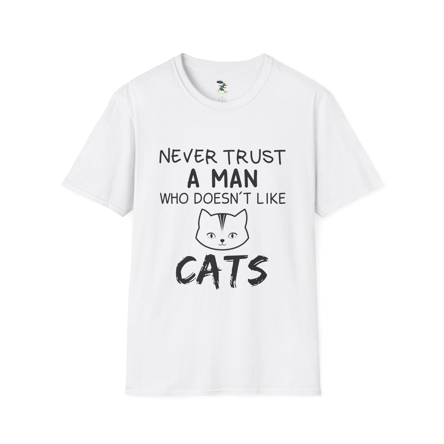 Cat Lover T-Shirt - 'never trust a man who doesn't like cats'