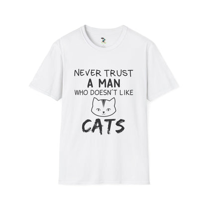 Cat Lover T-Shirt - 'never trust a man who doesn't like cats'