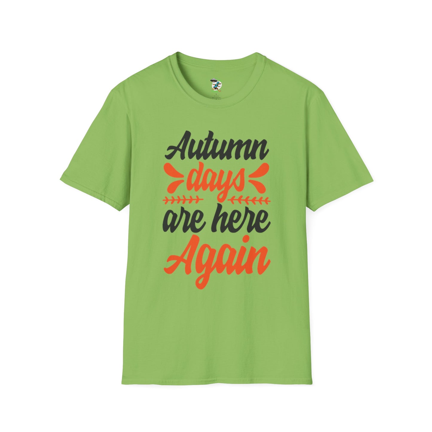 Autumn Days are Here Again T-Shirt