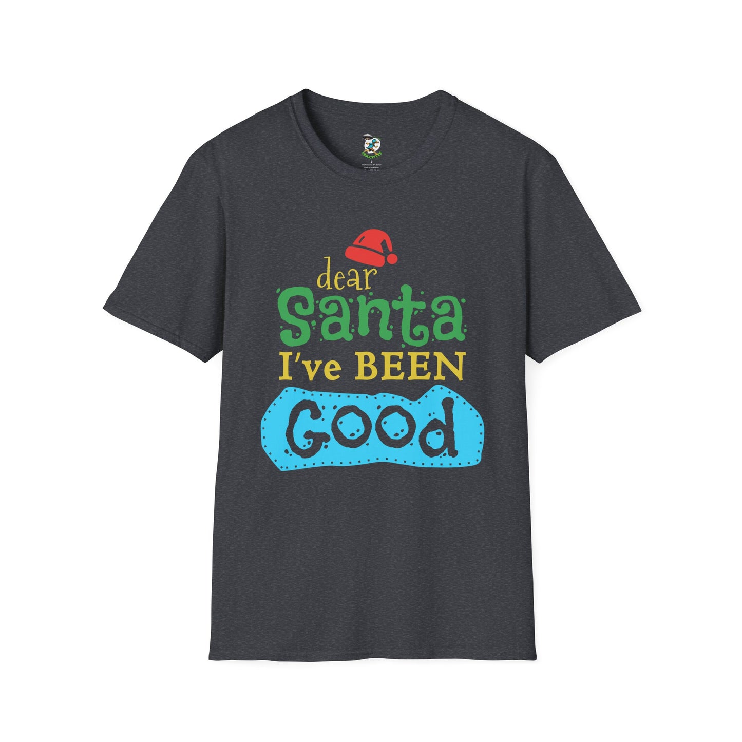 Dear Santa I've Been Good T-Shirt