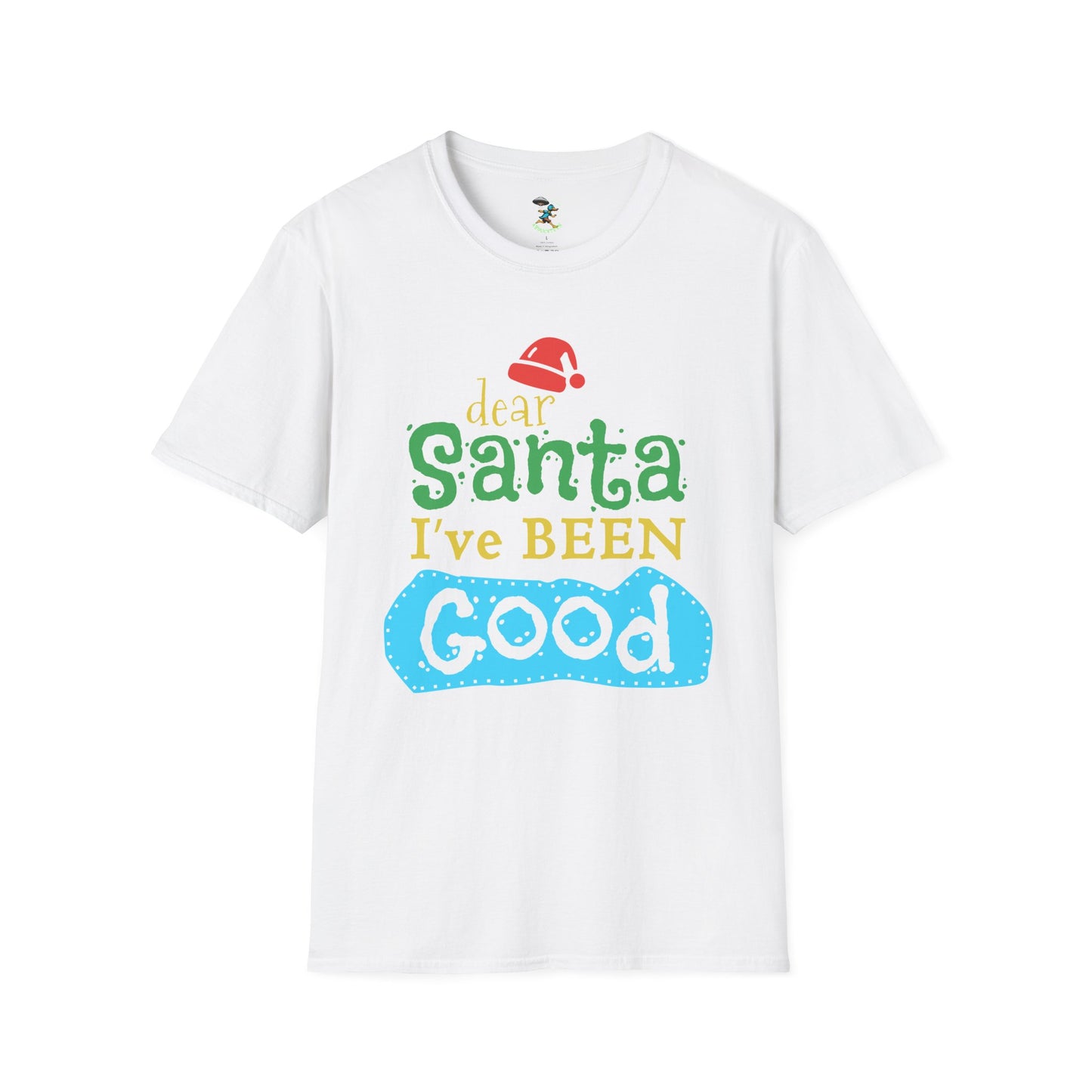 Dear Santa I've Been Good T-Shirt