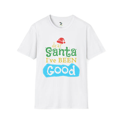 Dear Santa I've Been Good T-Shirt