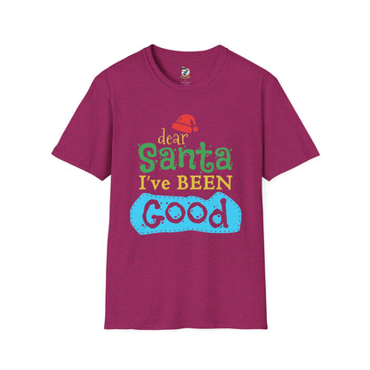 Dear Santa I've Been Good T-Shirt