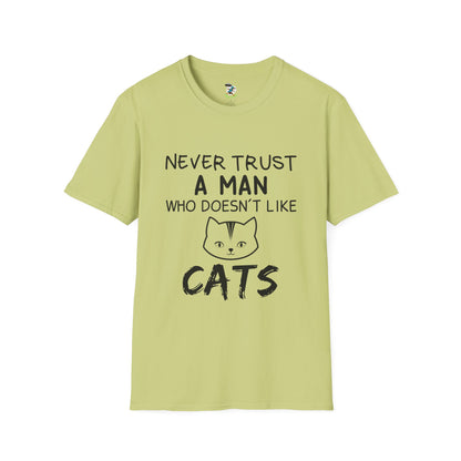 Cat Lover T-Shirt - 'never trust a man who doesn't like cats'